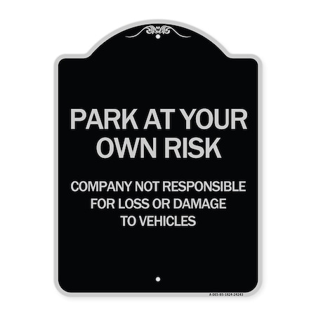 Signmission Company Not Responsible for Loss or Damage to Vehicles Heavy-Gauge Alum, 24" x 18", BS-1824-24243 A-DES-BS-1824-24243
